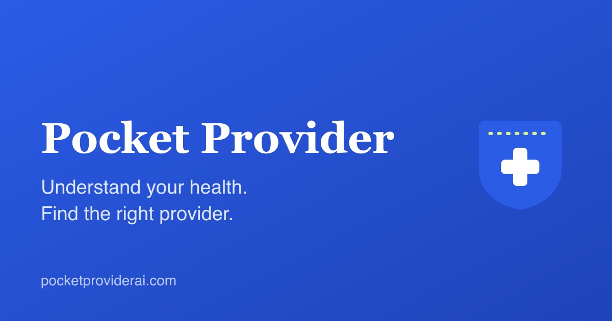 Pocket Provider — understand your health, find the right provider